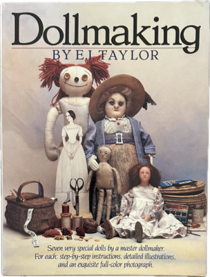DOLLMAKING By E. J. Taylor