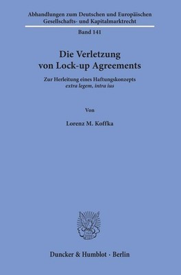 Die Verletzung von Lock-up Agreements. Lorenz M Koffka