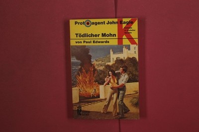 365929 Paul Edwards PROTOAGENT JOHN EAGLE: TÖDLICHER MOHN Ullstein Buch