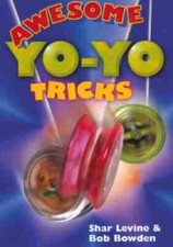 Awesome Yo-Yo Tricks - Paperback By Levine, Shar - GOOD
