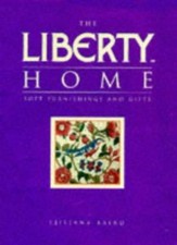 The Liberty Home: Soft Furnishings and Gifts By Ljiljana Baird, Penny Brown