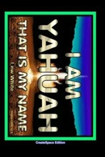 I Am Yahuah: That Is My Name
