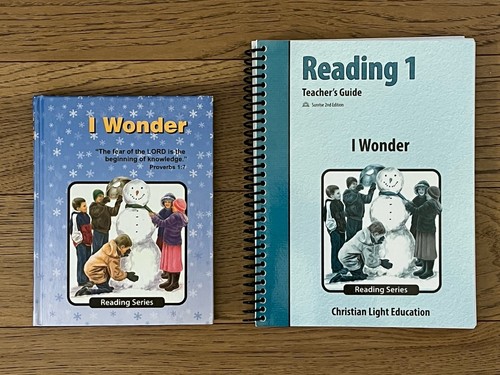 Christian Light Education - Reading 1 Teacher’s Guide I Wonder Sunrise Edition