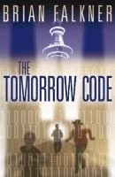 The Tomorrow Code By Brian Falkner. 9781921150340