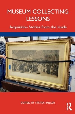 Museum Collecting Lessons by Steven Miller PAPERBACK 9781032106427