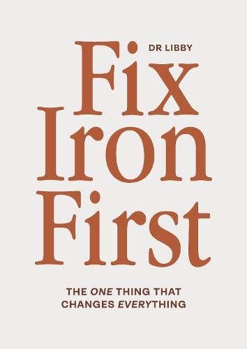 Dr Libby Fix Iron First by Dr Libby [Paperback]