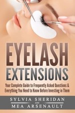 Eyelash Extensions: Your Complete Guide to Frequently Asked Questions &