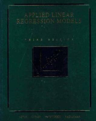 Applied Linear Regression Models - Hardcover By Neter, John - GOOD