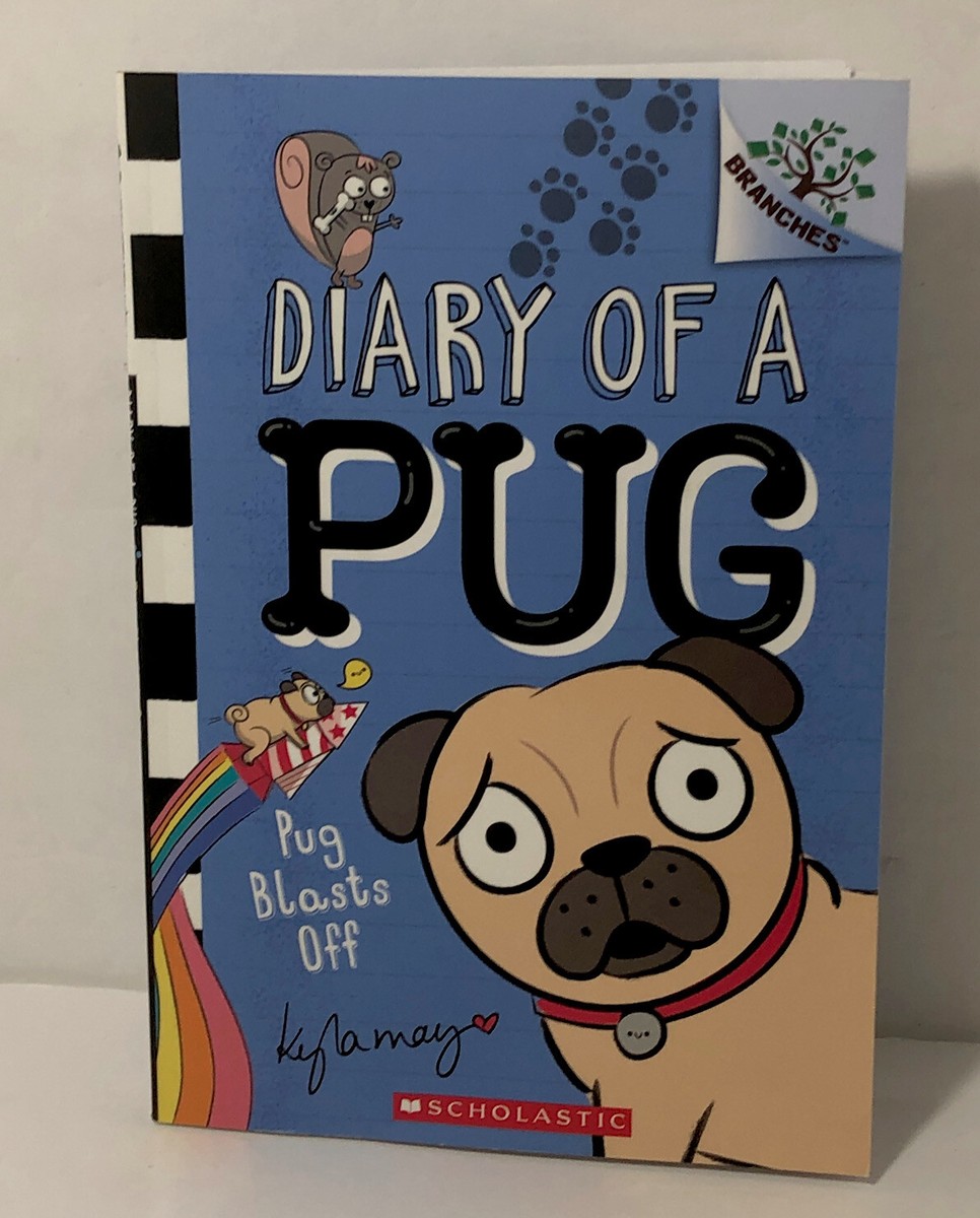Diary of a Pug Pug Blasts Off by Kyla May (2019, Trade