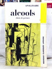 ALCOOLS, GUILLAUME APOLLINAIRE, NOUVEAUX CLASSIQUES LAROUSSE, 1969