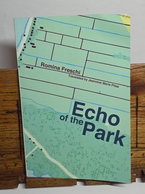 Echo of the Park by Romina Freschi (2019, Trade Paperback)
