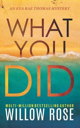 Willow Rose What You Did (Tascabile) Eva Rae Thomas FBI Mystery
