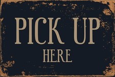 Pick Up Here 8  x 12  Vintage Aluminum Retro Metal Sign VS504 Full Color