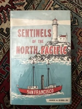 1955 Lighthouse Book SENTINELS OF THE NORTH PACIFIC By J. A. Gibbs HC DJ Ex-Lib