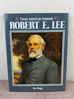 Robert E. Lee Ian Hogg 1992 Great American Generals Civil War Biography