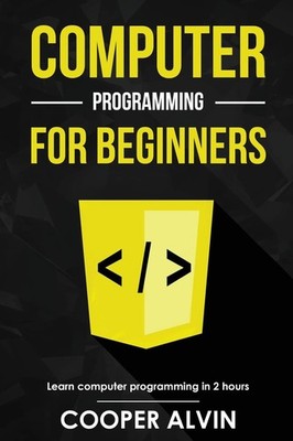 Computer Programming For Beginners: Learn The Basics of Java, SQL, C, C++, C...
