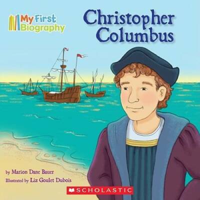 My First Biography: Christopher Columbus - Paperback By Marion Dane Bauer - GOOD