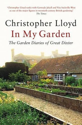 In My Garden: The Garden Diaries of Great Dixter by Christopher Lloyd (English)