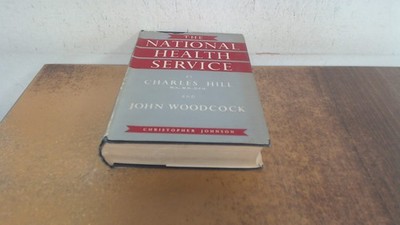 			The national health service, Charles Hill and John Woodc*ck, Chri		