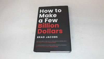 			How to Make a Few Billion Dollars, Brad Jacobs, Greenleaf Book Gr		