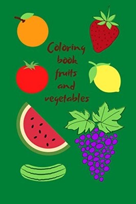 Coloring Book Fruits and Vegetables: for Little Ones, f -  NEW Joseph Vardiev 20