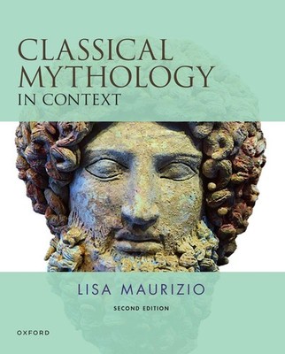 Classical Mythology in Context by Lisa Maurizio (English) Paperback Book