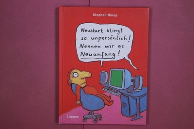 312687 Stephan Rürup NEUSTART KLINGT SO UNPERSÖNLICH! Lappan Verlag HC
