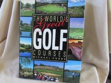 World's Great Golf Courses by Michael Hobbs (1990, Hardcover)