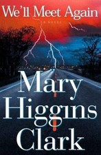 We'll Meet Again - hardcover, 0684835975, Mary Higgins Clark, new