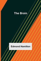 Edmond Hamilton | The Brain | Taschenbuch | Englisch (2022) | Alpha Editions
