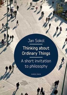 Thinking about Ordinary Things - 9788024622293