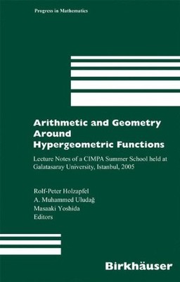 ARITHMETIC AND GEOMETRY AROUND HYPERGEOMETRIC FUNCTIONS: By Rolf-peter Holzapfel