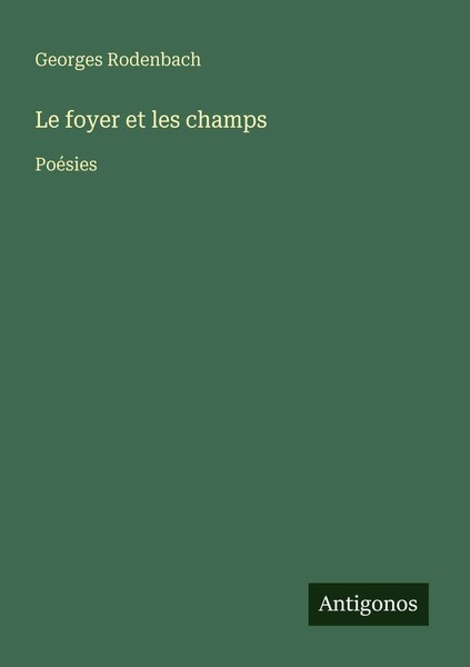 Georges Rodenbach | Le Foyer Et Les Champs | Taschenbuch | FranzöSisch (2025)-image