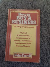 How to Buy a Business: The "Daily Telegraph" Guide - Peter Farrell - 1983