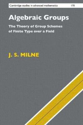 Algebraic Groups: The Theory of Group Schemes of Finite Type over a Field: New