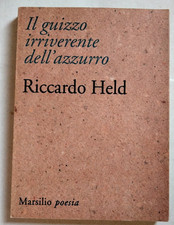 Riccardo Held Il GUIZZO IRRIVERENTE DELL'AZZURRO - Marsilio Poesia