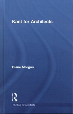 Kant für Architekten, Hardcover von Morgan, Diane, brandneu, kostenloser Versand in Großbritannien