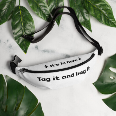 Tag it and bag it Fanny Pack