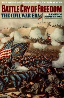 Battle Cry of Freedom by McPherson, James M.