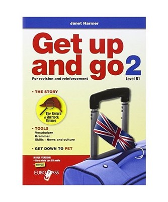 Get up and go. Per le Scuole superiori. Con CD Audio. Con espansione online: 2, 