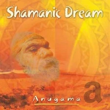 Shamanic Dream - Music CD - Anugama -  2002-04-30 - Open Sky Music - Very Good -