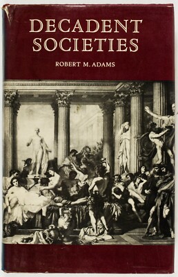 1980 DECADENT SOCIETIES by ROBERT M. ADAMS Rome Russian British Empire B182