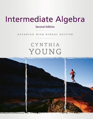 Intermediate Algebra: Advanced High School Edition by Cynthia Y. Young