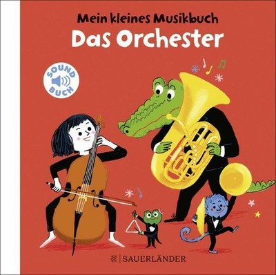 Mein kleines Musikbuch - Das Orchester Charlotte Roederer