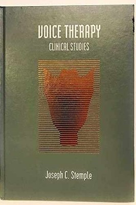 Voice Therapy: Clinical Studies - Hardcover, by Stemple PhD Joseph - Very Good j