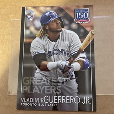 2019 Topps Vladimir Guerrero Jr 150 Years Greatest Black Card 299/299 Rookie