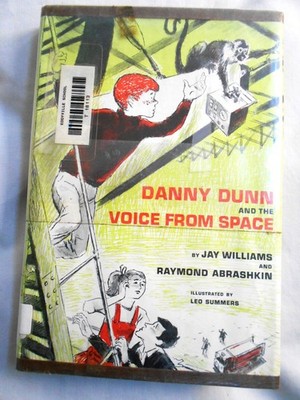 Jay Williams--DANNY DUNN AND VOICE FROM SPACE 1st ed 2nd ptg HCDJ Ex-Library