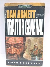 Traitor General Dan Abnett Warhammer 40K Gaunt's Ghosts Black Library OOP Novel