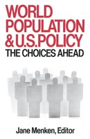 World Population And U.S. Policy The Choices Ahead Jane Menken Taschenbuch 1987