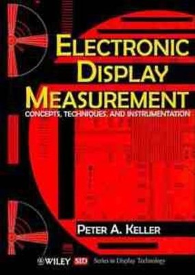 Electronic Display Measurement by Peter A. Keller - 9780471148579